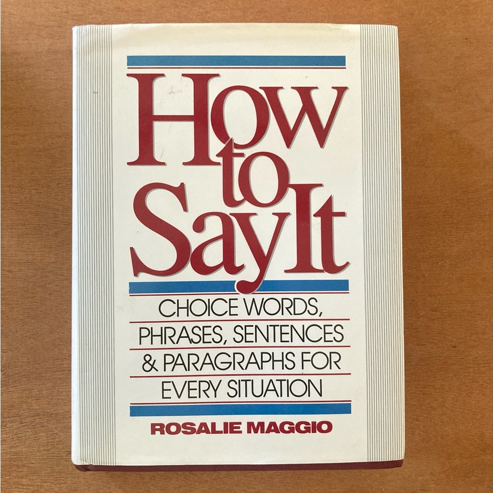 How To Say It Book by Rosalie Maggio